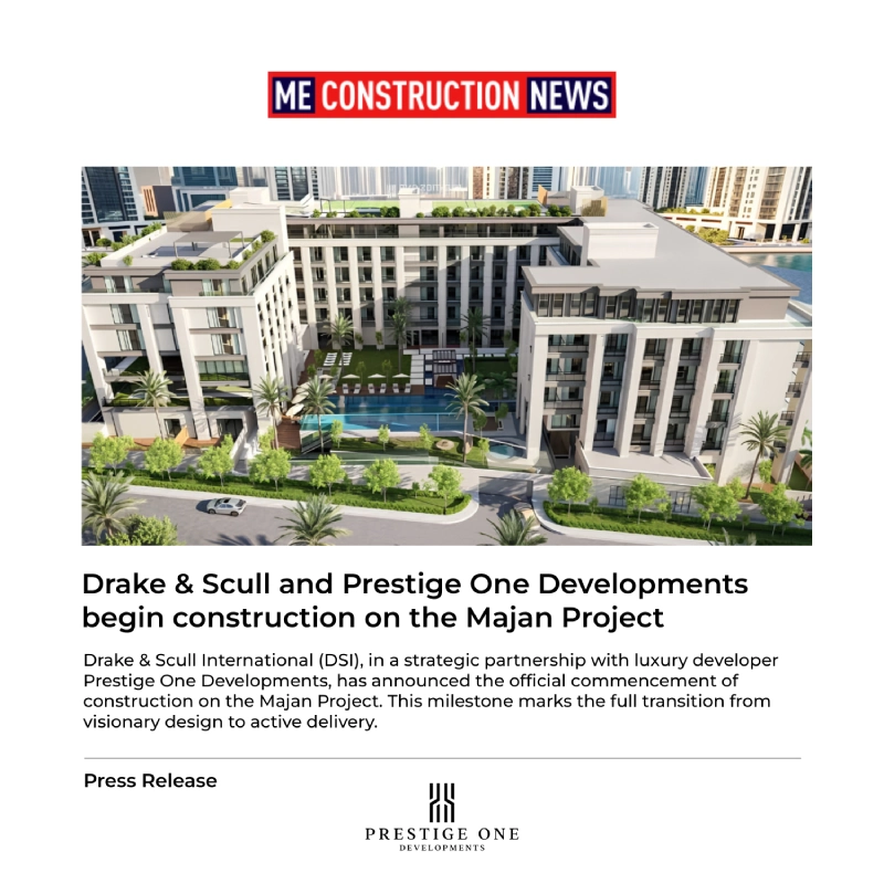 Drake & Scull and Prestige One Developments begin construction on the Majan Project